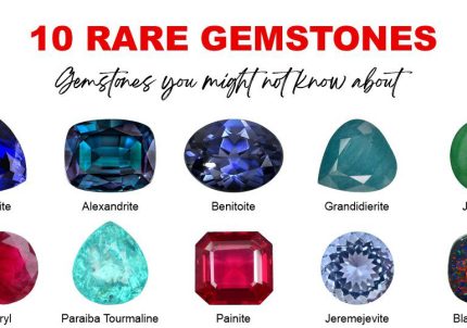 10 RARE GEMSTONES YOU MIGHT NOT KNOW ABOUT